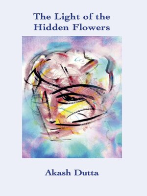 cover image of The Light of the Hidden Flowers